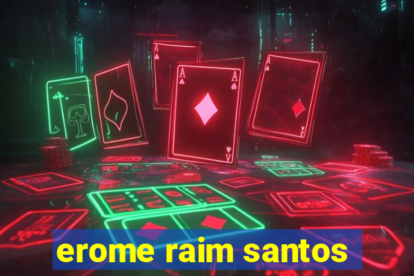 erome raim santos